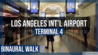 Los Angeles International Airport - LAX Terminal 4 | Binaural Walk