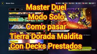 Master Duel Modo Solo Como pasar Tierra Dorada Maldita Con Decks Prestados