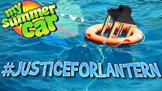 My Summer Car #6 - #JusticeForLantern :(