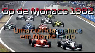 Gp de Monaco 1982 - Uma Corrida Maluca em Monte Carlo