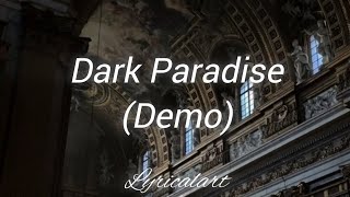 Lana Del Rey - Dark Paradise(Demo)// (Lyrics)