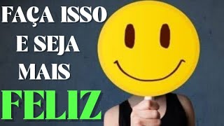 7 HÁBITOS SIMPLES que VÃO te FAZER MAIS FELIZ | CONQUISTANDO O IMPROVÁVEL