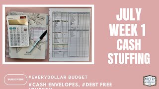 JULY CASH STUFFING FOR WEEK 1