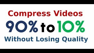 Compress Videos without losing quality | 90% - 10% | easy way | super software to compress videos