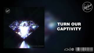 TURN OUR CAPTIVITY