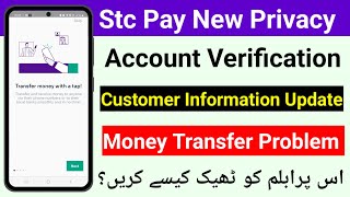 Stc Pay New Privacy System | Stc Pay Account Verification | Stc Pay Customer Information Update