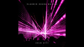 Claudio Souza Mattos - Cold City #music #dance #edm