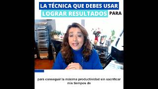 La técnica que debes usar para lograr resultados .