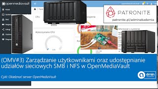 (OMV#3) Zarządzanie użytkownikami oraz udostępnianie udziałów sieciowych SMB i NFS w OpenMediaVault