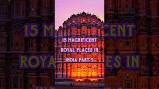 India's 15 Most Spectacular Royal Palaces P2 #india #royal #travel #incredibleindia #viral