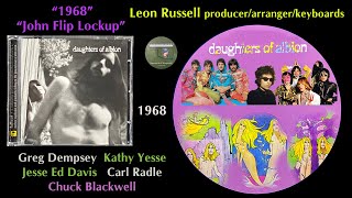 Daughters of Albion "1968" "John Flip Lockup” Psychedelic Leon Russell Greg Dempsey Kathy Yesse