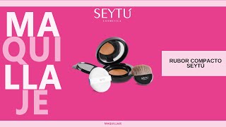 RUBOR COMPACTO SEYTU 💆 ¿Que es, para que sirve, que contiene, beneficios, componentes, usos?