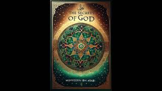 The Secrets of God by Muhyiddin Ibn Arabi