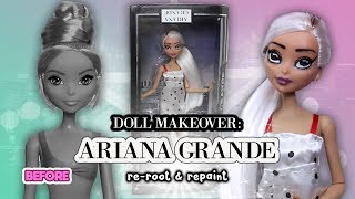 Ariana Grande Custom Doll Makeover: Reroot & Repaint