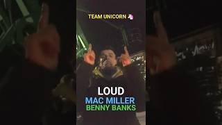 Team Unicorn 🦄 LOUD 🎵 MAC MILLER FT BENNY BANKS 🔥