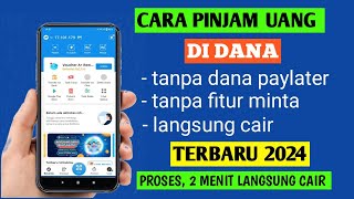 Cara pinjam uang di dana tanpa fitur minta dan dana paylater | pinjam uang di dana 2024