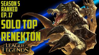 Renekton Solo Top | S5 Ranked | Full Game Commentary | League of Legends | Ep. 17