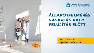 Állapotfelmérés vásárlás vagy felújítás előtt - Felújítom a házam előadás