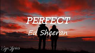 Ed Sheeran- Perfect  (Lyrics)