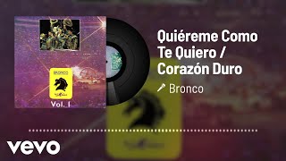 Bronco - Quiéreme Como Te Quiero / Corazón Duro (Audio / En Vivo / 1992)