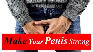 Best 10 Tips To Make Your Penis Strong _ HealthCentre