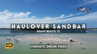 🏖A week day at The Haulover Sandbar [4k Miami Cinematic Drone Video] #HauloverSandbar