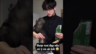 Được trai đẹp nấu mì ý cho ăn và cái kết 🤣 #boy #traideptiktok #short #funny #mêtraiđẹp #handsome