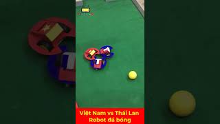 Việt Nam vs Thailand - Robot đá bóng #shorts