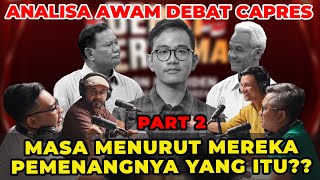 ORANG AWAM INI MENILAI PEMENANG DEBAT CAPRES ANIES GANJAR PRABOWO ADALAH YANG ITU