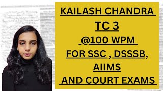 KC TC 3 | KC TC 3 @100wpm | KC PASSAGE 2 |STENO SKILL PASSAGE FOR SSC STENO ,DSSSB SKILL COURT SKILL