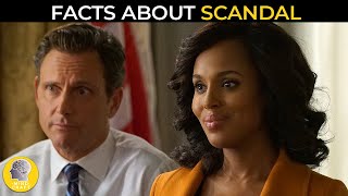 FACTS ABOUT SCANDAL!