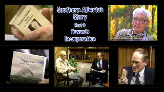 Southern Alberta's Story — James Cousins — Part 9  - Incorporation