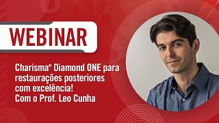 Webinário - Charisma Diamond ONE para restaurações posteriores com excelência - Prof Leo Cunha