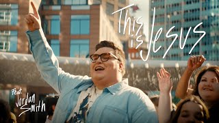 THIS IS JESUS feat. Jordan Smith (Official Music Video)