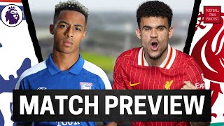 LIVE PREMIER LEAGUE MATCH PREVIEW | IPSWICH TOWN VS LIVERPOOL | TACTICS & PREDICTIONS #ITFC #LFC