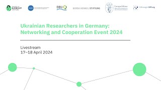 Ukrainian Researchers in Germany: Networking and Cooperation Event 2024 – Day 2