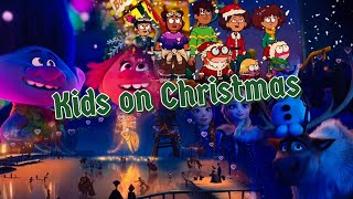 Multifandom- Kids On Christmas- Meghan Trainor and Petatonix AMV (Merry Christmas! 🎄❄️☃️)