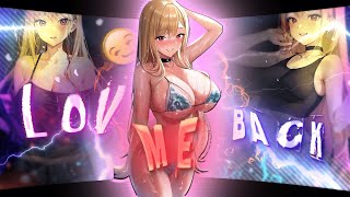 Love Me Back - Marin Kitagawa [Edit/AMV] @rztrc Style