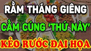 CÚNG RẰM THÁNG GIÊNG 2024 "CẤM" Thắp Hương Thứ Này Kẻo Nghèo Mạt Kiếp, Xui Xẻo, Mất Lộc | LPTV