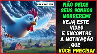 A Galinha Que Desafiou o Impossível | Antes de Desistir dos seus Sonhos, VEJA ESTE VÍDEO