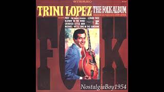 TRINI LOPEZ -- THE FOLK ALBUM PART I - 1965