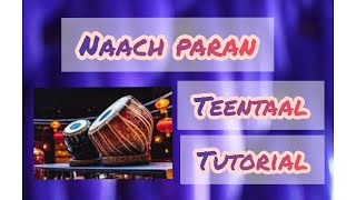 A composition of Lucknow Gharana | NAACH PARAN | Composed by Ustad Aabid Hussain Khan Sahab