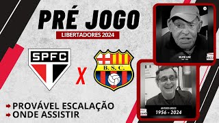 PRÉ JOGO SÃO PAULO x BARCELONA - LIBERTADORES 2024 | ONDE ASSISTIR | PROVÁVEL ESCALAÇÃO