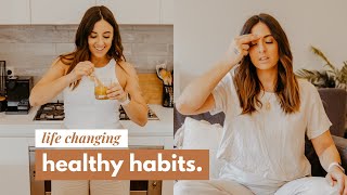 7 health habits that have completely changed my life