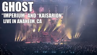 GHOST - IMPERIUM + KAISARION - LIVE IN ANAHEIM CA - 3/3/2022