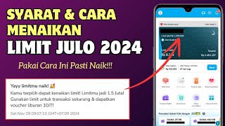 2 Cara Menaikan Limit Julo Terbaru 2024