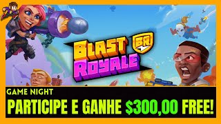 GANHE $300 NA GAME NIGHT + SEASON 2 DO BLAST ROYALE