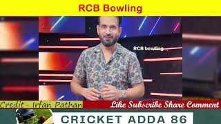 irfan pathan on dinesh karthik batting, irfan pathan slam rcb bowlers, irfan pathan on travis head