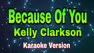 Because Of You - Kelly Clarkson/karaoke version