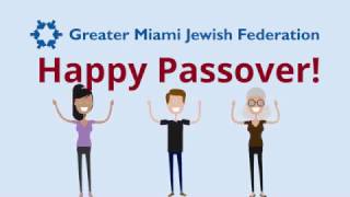 Happy Passover from the Greater Miami Jewish Federation